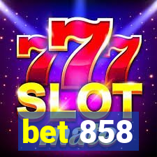 bet 858